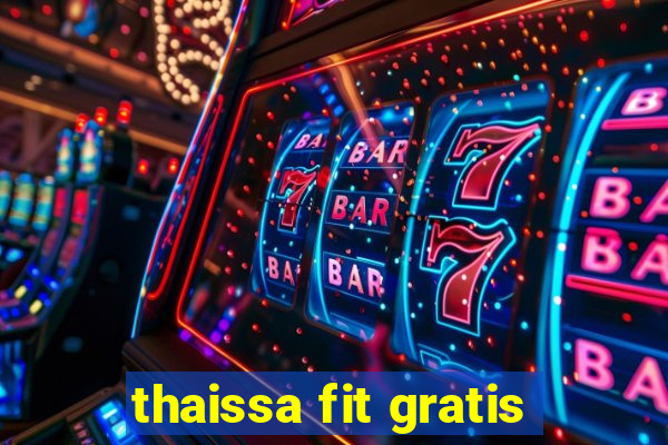 thaissa fit gratis